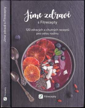 Barbora Hlubučková: Jíme zdravě s Fitrecepty