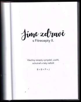 Barbora Hlubučková: Jíme zdravě s Fitrecepty II