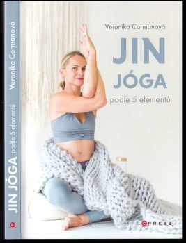 Veronika Carmanová: Jin jóga