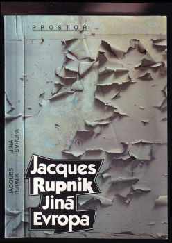 Jacques Rupnik: Jiná Evropa