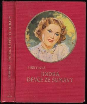 Jaromíra Hüttlová: Jindra, děvče ze Šumavy