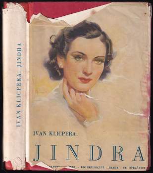 Jindra : obraz z našeho života - Ivan Klicpera (1940, Vojtěch Šeba) - ID: 2157472