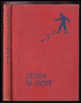Jindra na stopě : dobrodružný román