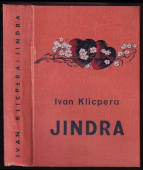 Jindra : obraz z našeho života - Ivan Klicpera (1940, Vojtěch Šeba) - ID: 1993862