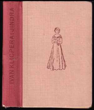 Jindra : obraz z našeho života - Ivan Klicpera (1944, J. Jiránek, nakladatel) - ID: 280945