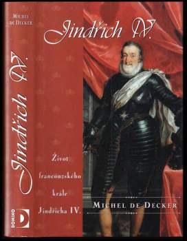 Michel de Decker: Jindřich IV