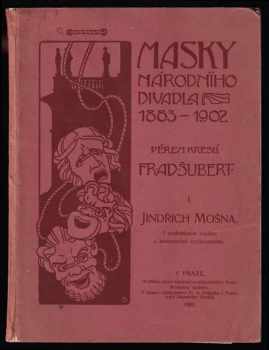 František Adolf Šubert: Masky Národního divadla 1883-1900