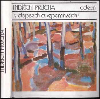 Jindřich Prucha v dopisech a vzpomínkách