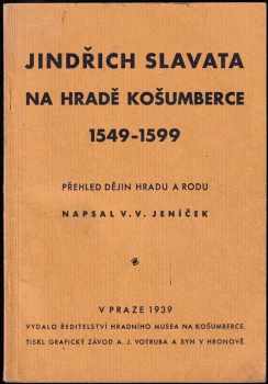Václav Vladimír Jeníček: Jindřich Slavata na hradě Košumberce 1549-1599 - přehled dějin hradu i rodu
