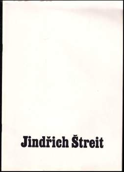 Jindřich Štreit : Fotochema Praha, 2.8. - 20.8.1989