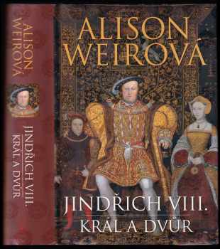 Alison Weir: Jindřich VIII