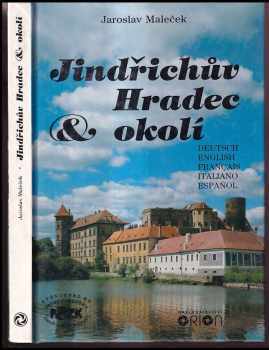 Jaroslav Maleček: Jindřichův Hradec a okolí : [Fotogr publikace].