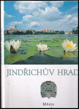 Štěpánka Běhalová: Jindřichův Hradec : město nad Vajgarem