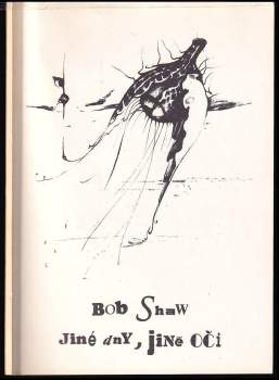 Bob Shaw: Jiné dny, jiné oči
