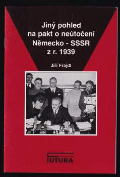 Jiný pohled na pakt o neútočení Německo - SSSR z r. 1939