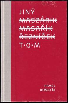 Pavel Kosatík: Jiný T.G.M