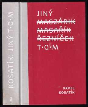 Pavel Kosatík: Jiný TG.M.