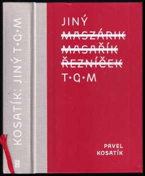 Pavel Kosatík: Jiný T.G.M