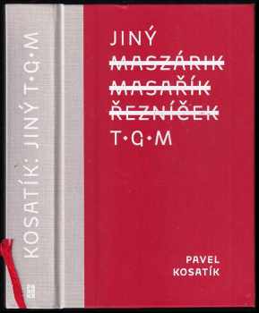 Pavel Kosatík: Jiný TGM