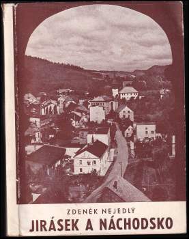 Jirásek a Náchodsko