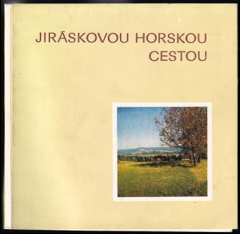 Jiráskovou horskou cestou