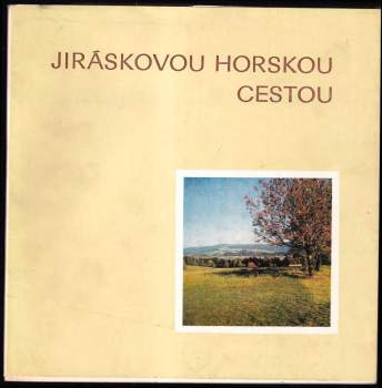 Jiráskovou horskou cestou