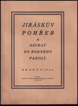 Jiráskův pohřeb a návrat do rodného Padolí