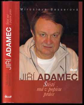 Jiří Adamec : štěstí má v popisu práce