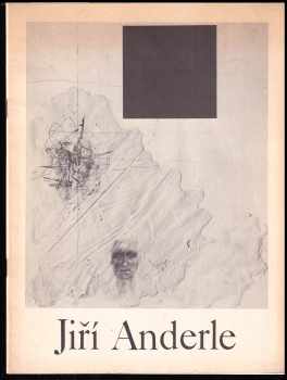 Jiří Anderle: Jiří Anderle : Obrazy, grafika : Katalog výstavy, Karlovy Vary květen - červen 1986... aj.