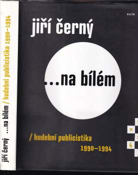 Jiří Černý: Jiří Černý ...na bílém
