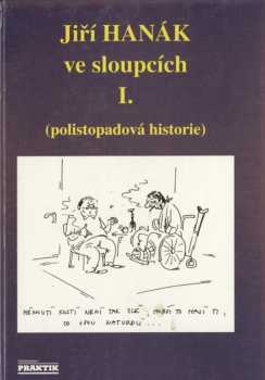 Jiří Hanák: Jiří Hanák ve sloupcích