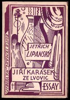 Jetřich Lipanský: Jiří Karásek ze Lvovic - essay