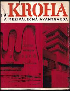 Jiří Kroha a meziválečná avantgarda