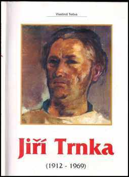 Jiří Trnka : (1912-1969) - Vlastimil Tetiva (1999, Alšova jihočeská galerie) - ID: 557041