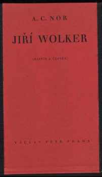 A. C Nor: Jiří Wolker : (básník a člověk)