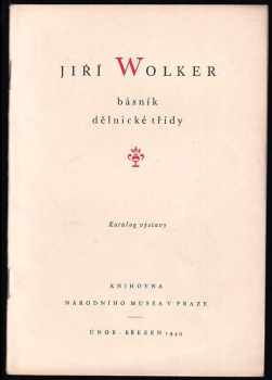 Jiří Wolker, básník dělnické třídy
