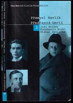 ji wolker konstantin biebl otakar batli ka p emysl ji wolker konstantin biebl otakar batli ka p emysl