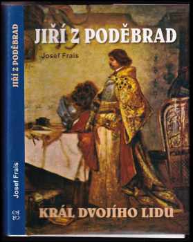 Josef Frais: Jiří z Poděbrad