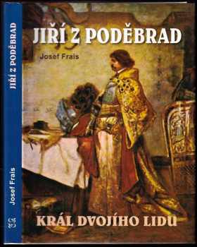Josef Frais: Jiří z Poděbrad