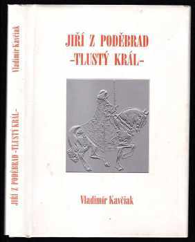 Jiří z Poděbrad - tlustý král