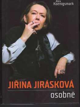 Alex Koenigsmark: Jiřina Jirásková osobně