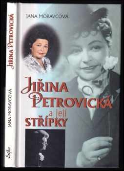 Jana Moravcová: Jiřina Petrovická a její střípky