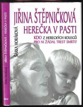 Jiřina Štěpničková - herečka v pasti