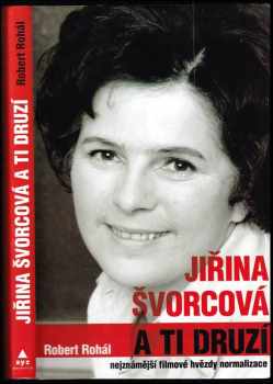 Jiřina Švorcová a ti druzí