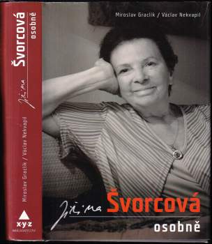 Miroslav Graclík: Jiřina Švorcová osobně