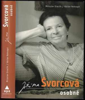 Miroslav Graclík: Jiřina Švorcová osobně