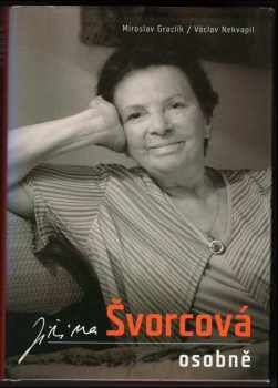 Miroslav Graclík: Jiřina Švorcová osobně