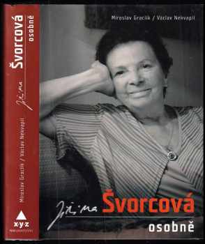 Miroslav Graclík: Jiřina Švorcová osobně