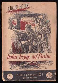 Jirka bojuje za Prahu