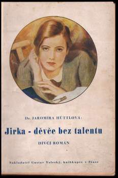 Jaromíra Hüttlová: Jirka, děvče bez talentu
